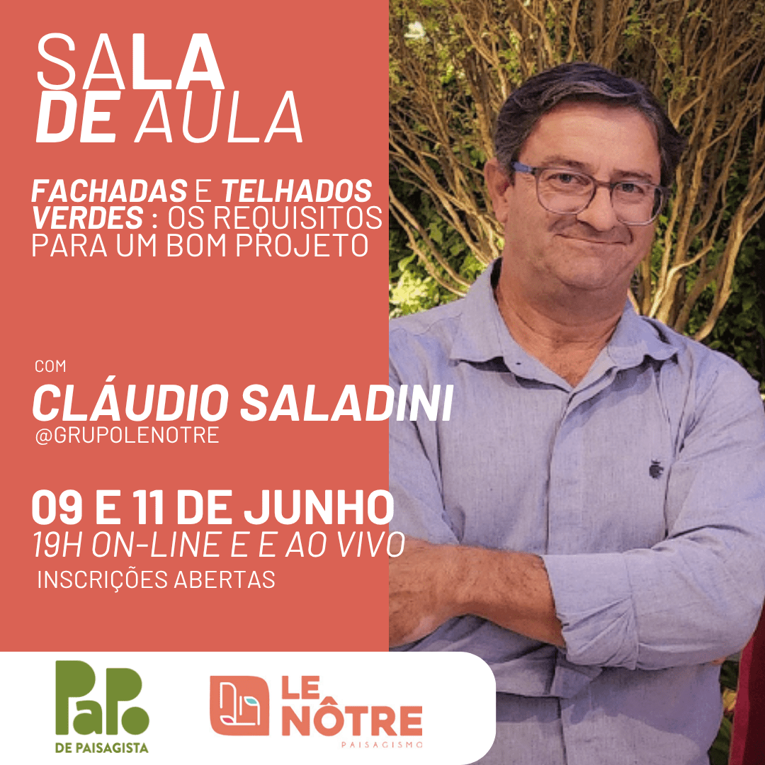 Sala de Aula - "Fachadas e Telhados Verdes: os requisitos para um bom projeto" com Claudio Saladini