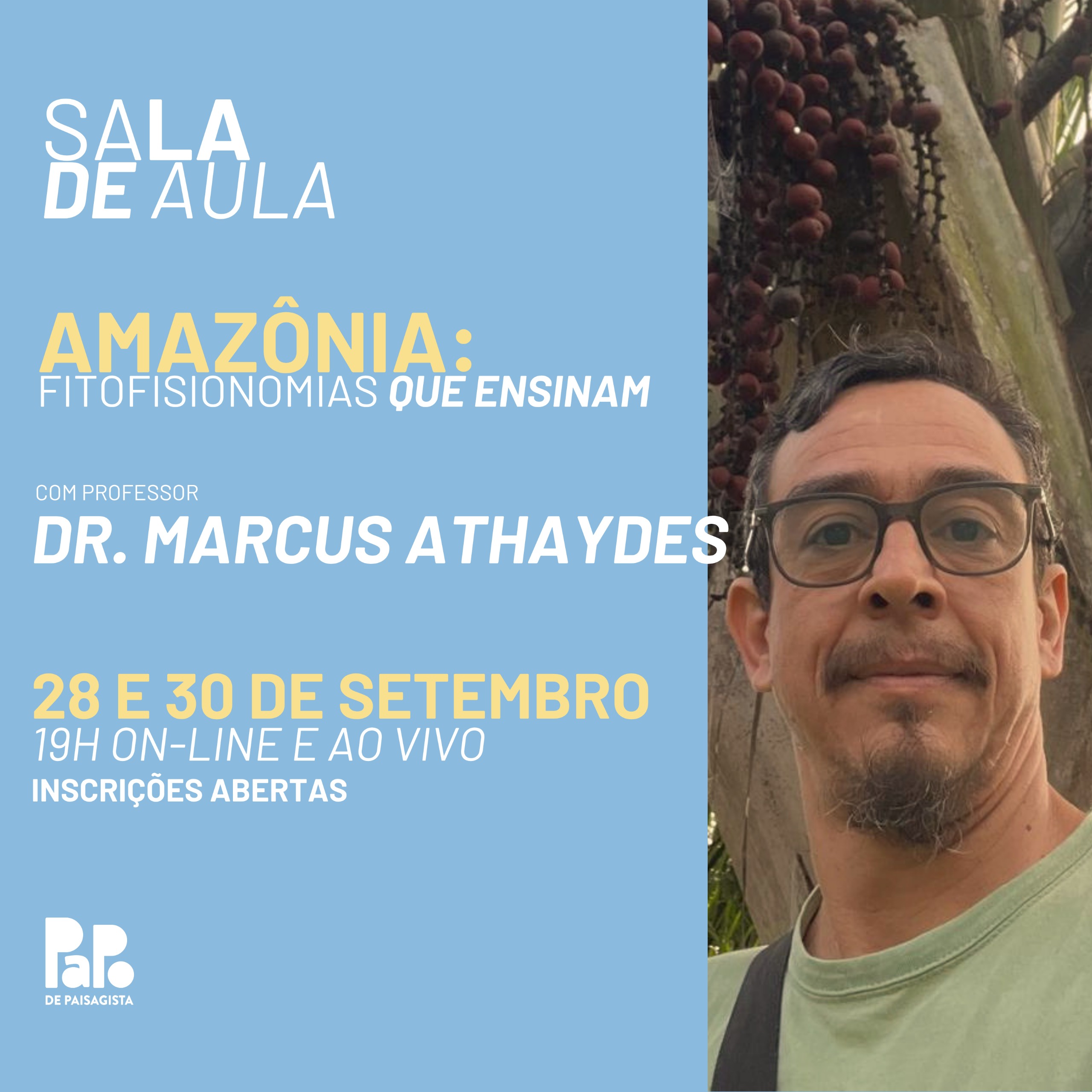 Sala de Aula - Amazônia: Fitofisionomias que ensinam com o prof. Marcus Athayde